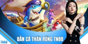 Bắn Cá Thần Rồng TN88 - Top 4 Vũ Khí Giúp Hạ Gục Boss Lớn