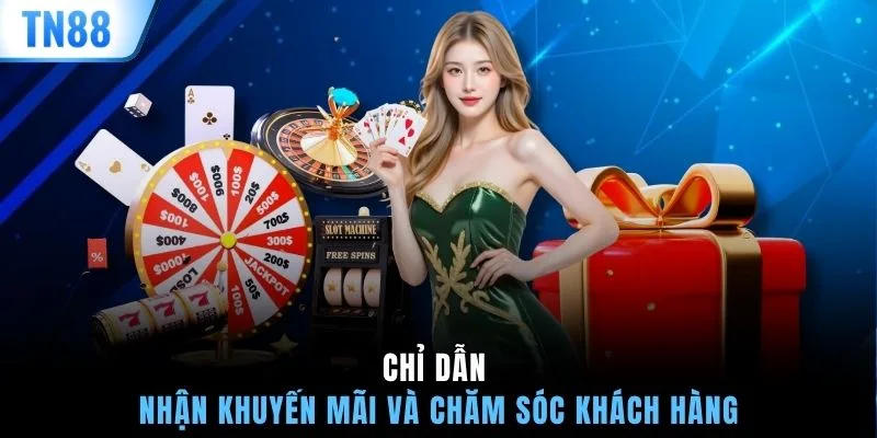 Chỉ dẫn nhận khuyến mãi và chăm sóc khách hàng