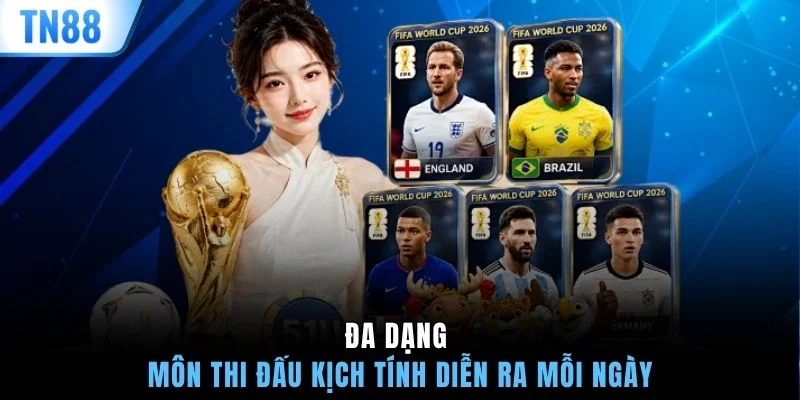 Đa dạng môn thi đấu kịch tính diễn ra mỗi ngày