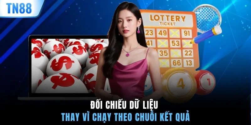Đối chiếu dữ liệu thay vì chạy theo chuỗi kết quả