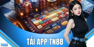 Tải App TN88 - Nhận Ưu Đãi Từ 100.000 Vnđ Mỗi Ngày