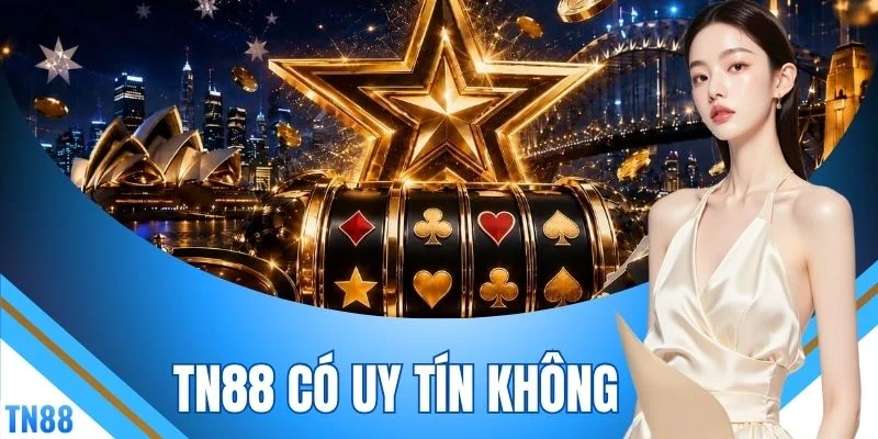 TN88 Có Uy Tín Không - 30 Ngân Hàng Hỗ Trợ Giao Dịch
